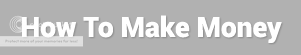 photo howtomakemoneybutton_zps1cb227ca.png